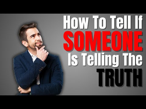 How to Tell If Someone Is Telling the Truth