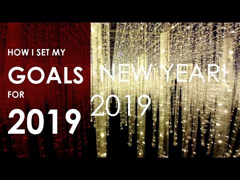 How I set my GOALS for 2019