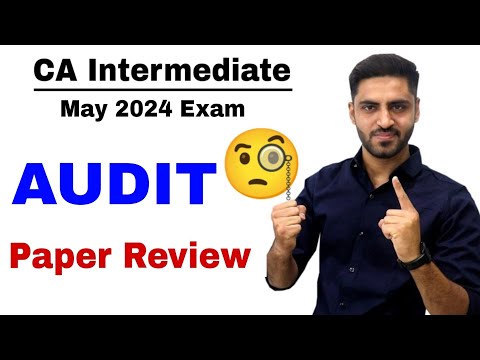 AUDIT PAPER REVIEW CA INTER MAY 24 EXAM AUDIT PAPER ANALYSIS REVIEW AUDITING ICAI MAY 2024 EXAM