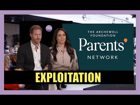 EXPLOITATION - How Meghan & Harry Use Archewell Parent Network As A Deflection From Real Agenda