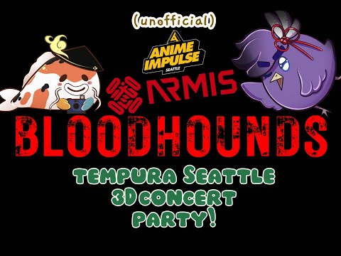 Bloodhounds - Tempura Singalong and Concert After Party at Anime Impulse, Seattle!