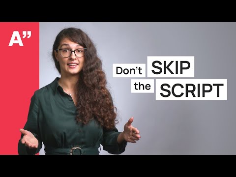 Why do you need a script?