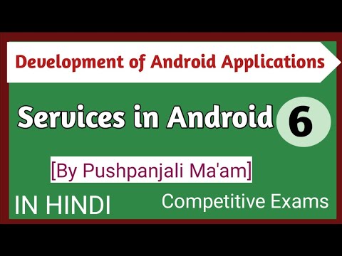 Lec - 1.6 Services & it's Life Cycle in Android Applications in Hindi