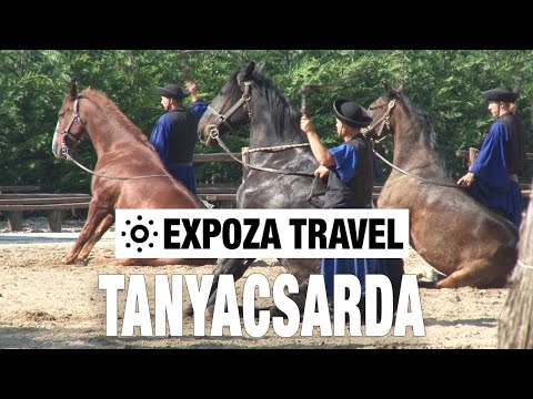 Tanyacsarda (Hungary) Vacation Travel Video Guide