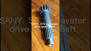 SANY SY75 Excavator. Drive gear 60308180#gear#excavator #shaft 60308165 Guangzhou miracle  vehicle