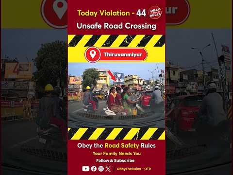 TODAY VIOLATION -44 Unsafe Road Crossing #obeytherules #otr #chennaitrafficpolice