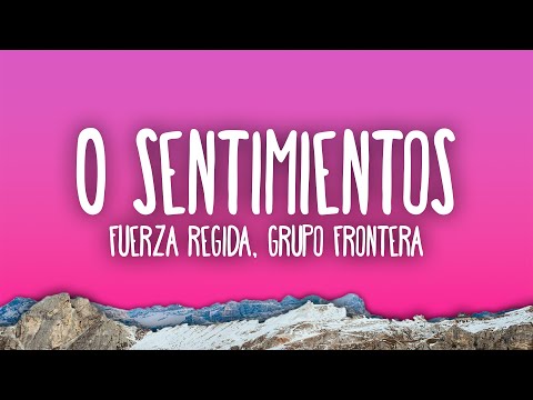 Fuerza Regida & Grupo Frontera - 0 SENTIMIENTOS