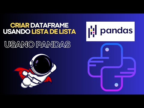 Guia de Criação de Dataframes a partir de Listas de Listas em Python