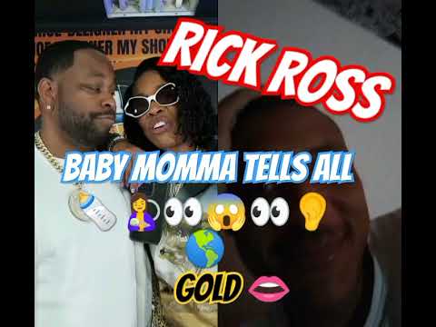 Rick Ross 👀👂🌎🤱🍼😱 #interview Baby momma tells All #hiphop #rickross