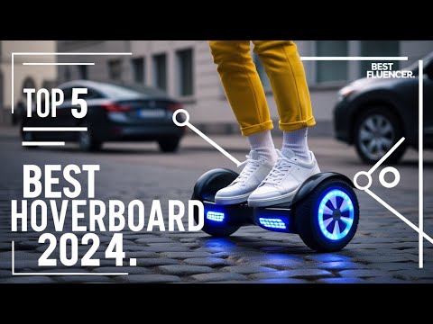 Top 5 Best Hoverboard  In 2024