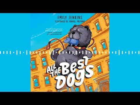 ALL THE BEST DOGS by Emily Jenkins | Audiobook Excerpt