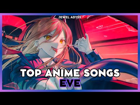 Top Eve Anime Songs