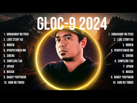 Gloc 9 2024 Album 💚 Gloc 9 2024 Top Songs 💚 Gloc 9 2024 Full Album