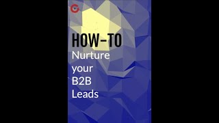 How to nurture B2B leads