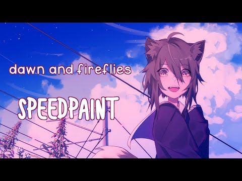 dawn and fireflies ✦ speedpaint【CLIP STUDIO PAINT】