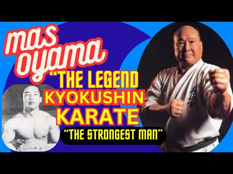 MASTER MAS OYAMA "THE LEGEND OF KYOKUSHIN KARATE"