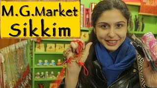 M.G.Road || Shopping || Sikkim