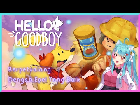 【Hello Goodboy】Tersesat?! Tenang, ada Epel! ^^