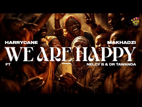 HarryCane & Makhadzi-We are happy (feat Dr Tawanda) (Official Audio)