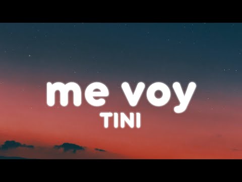 TINI - me voy (Letra/Lyrics)