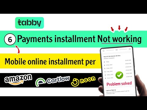 Tabby Installment 6 payments problem | tabby ab 6 kiston main | mobile on installment in saudi arab