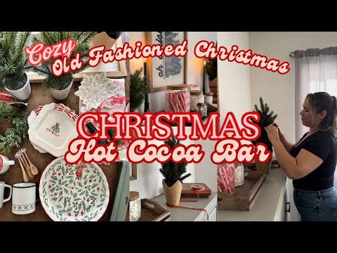 🎄 An Old Fashioned Christmas Hot Cocoa Bar! Christmas Decorate With Me 2024, Hot Cocoa bar ideas