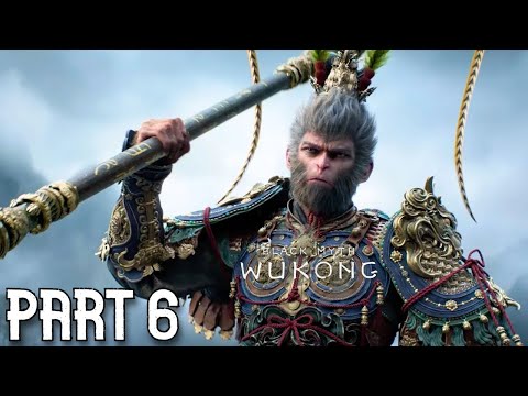 BLACK MYTH: WUKONG GAMEPLAY PART 6