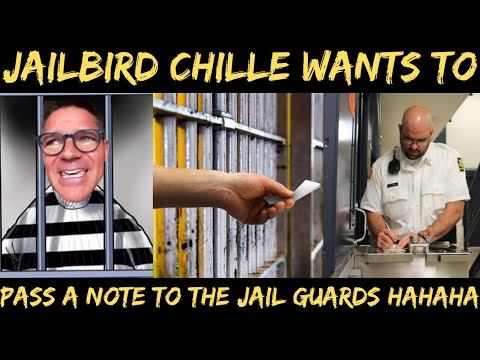 JailBird Chille Thinks It's A Good Idea To Pass The Jailer A Note HAHAHA