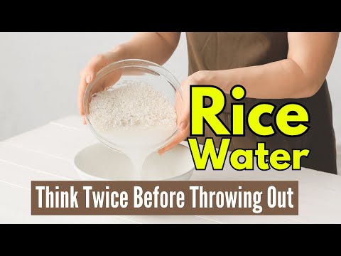 This Is Why You Should Think Twice Before Throwing Out Rice Water