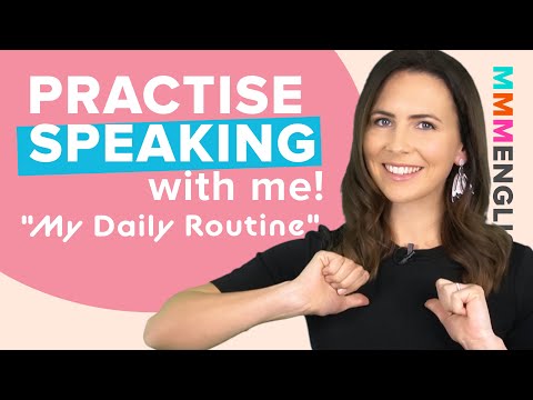 Practise Speaking With Me | Daily Routines