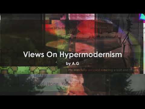 A.G : Views On Hypermodernism : Preview . 00.000.0022