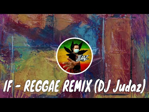 If - Reggae Version Remix (DJ Judaz / Rivermaya)