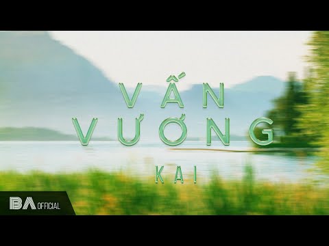 (BAE) KAI - VẤN VƯƠNG | Official MV