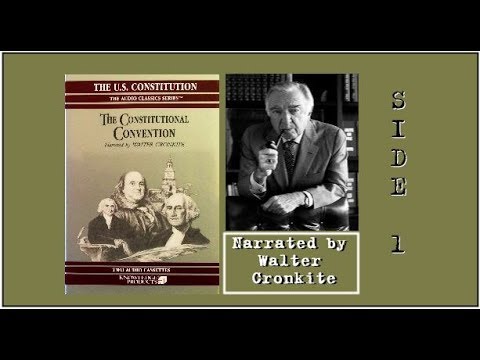 The Constitutional Convention - Walter Cronkite (Side 1)