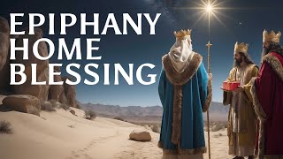 Blessing Your Home for the New Year: An Epiphany Home Blessing Guide