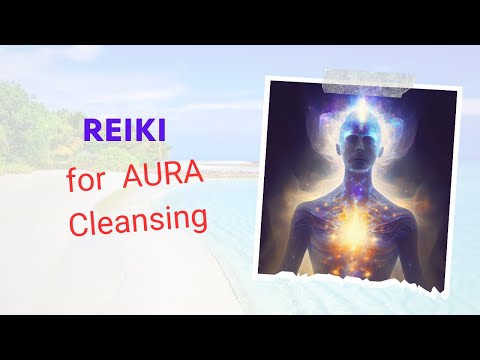 Reiki for Aura Cleansing  #reiki #reikihealing #reikimusic