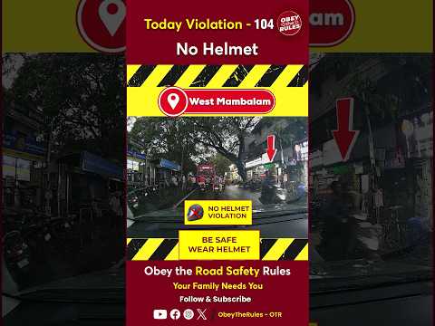 TODAY VIOLATION - 104 Protect Your Ride with Helmet #chennaitrafficpolice #otr #obeytherules