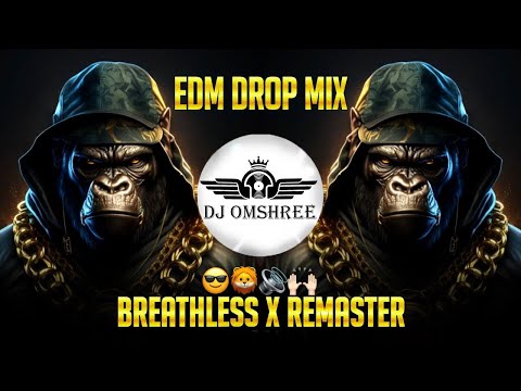 SHITTI DROP x BREATHLESS  x TASHA MIX | REMIX | FINAL REMASTERED | DJ OMSHREE