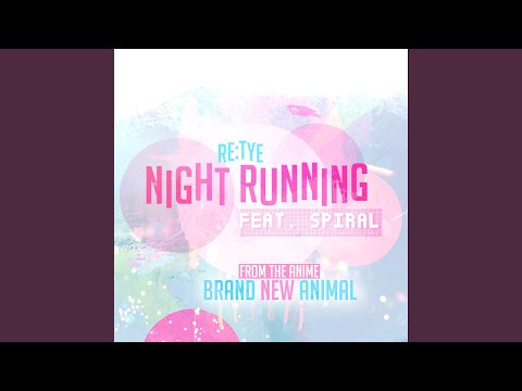 Night Running (From "BNA: Brand New Animal")