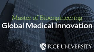 Rice Master of Bioengineering in Global Medical Innovation