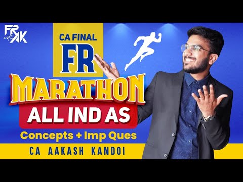 CA Final FR Marathon | All IND AS | Concepts + Imp Questions | CA Aakash Kandoi