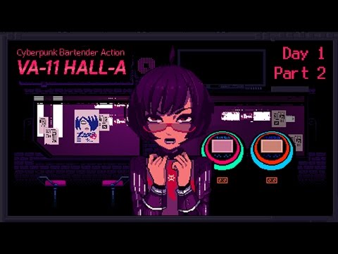 VA-11 Hall-A: Cyberpunk Bartender Action - Day 1, Part 2