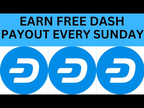 EARN FREE DASH / PAYOUT EVERY SUNDAY / DASH MINING