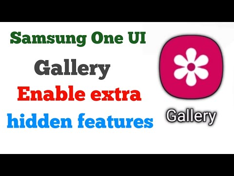 Samsung One ui how to enable extra hidden features in Samsung gallery