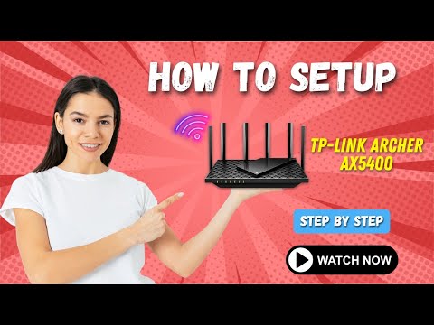 How to Setup TP Link Archer AX5400