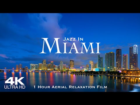 [4K] MIAMI 🇺🇸 1 Hour Drone Aerial Jazz Relaxation Film | Florida FL USA United States