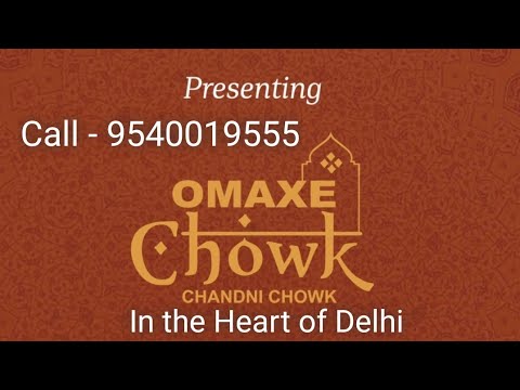 Chandni Chowk | Omaxe Chowk | Omaxe Chandni Chowk | Delhi 6 | Old Delhi | Omaxe Chowk Delhi | Delhi