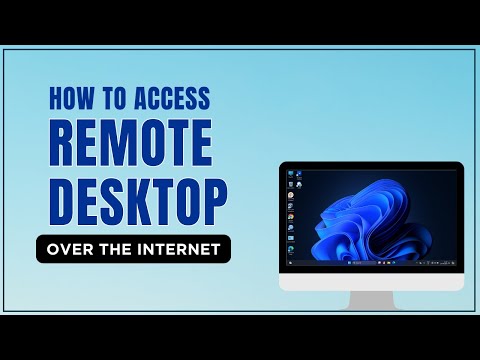 How to access remote desktop over the internet (from anywhere)