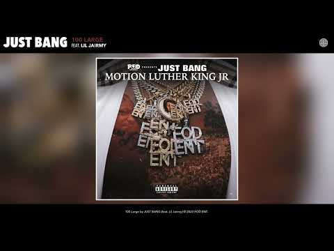 JUST BANG - 100 Large (Official Audio) (feat. Lil Jairmy)