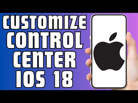 How To Customize Control Center In iOS 18